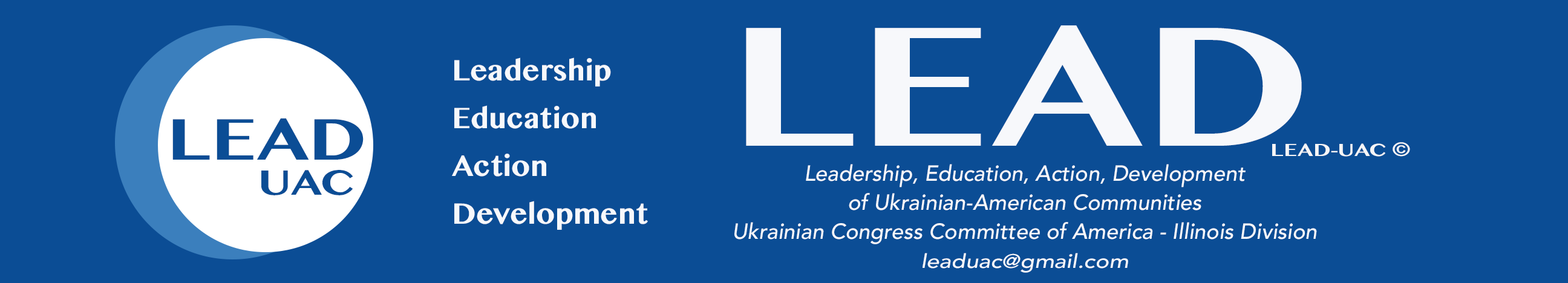 Leadership, Education, Action, and Development of Ukrainian-American Communities. leaduac@gmail.com